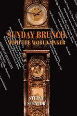 Sunday Brunch with the World Maker. Novel by Stefan Stenudd.