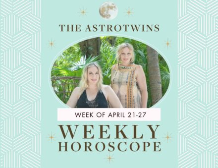 Weekly Horoscopes for April 21-27, 2025