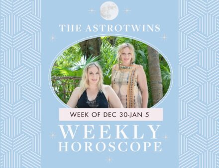 Weekly Horoscopes for December 30-January 5