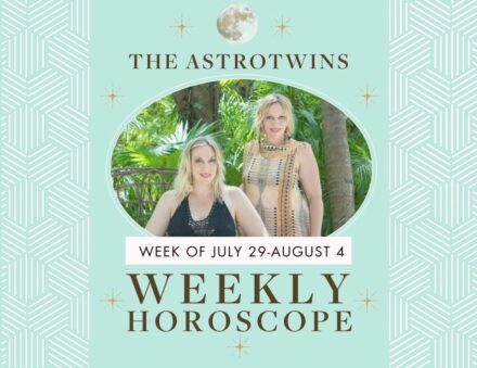 Weekly Horoscopes for July 29-August 4