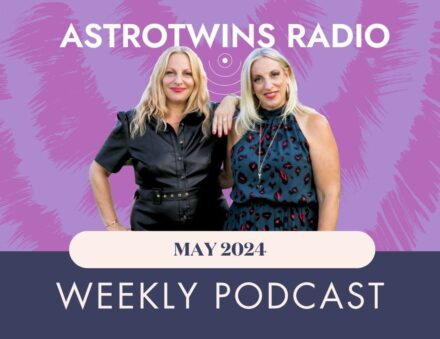 May 2024 Astrology Podcast: Cosmic Guidance From The AstroTwins