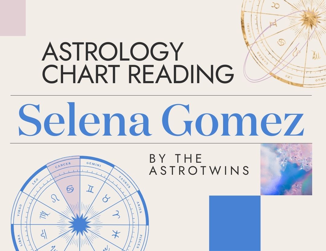 Selena Gomez birth chart